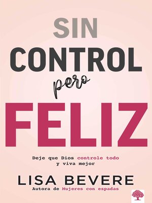 cover image of Sin control pero Feliz
